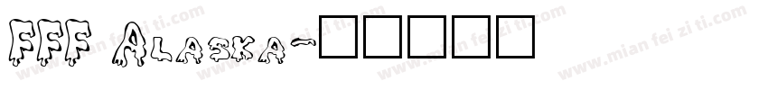 FFF Alaska字体转换